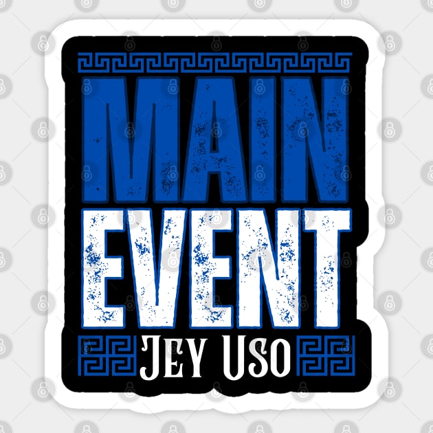 Jey Uso Merch Main Event Jey Uso Merch WWE Main Event Jey Uso Sticker by Wrestling Supreme